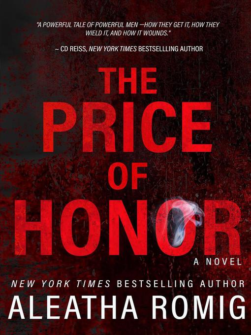 Title details for The Price of Honor by Aleatha Romig - Available